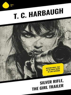 cover image of Silver Rifle, the Girl Trailer